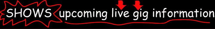 Live Gig Information